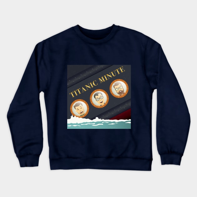 Titanic Minute Crewneck Sweatshirt by themidnightboys